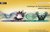 Catálogo de formaciones ANSYS Iberia Spain/staticassets... · Catálogo de formaciones ANSYS Iberia Para más información sobre nuestras formaciones, ... Introducción a ANSYS Tipos