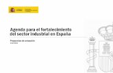 Agenda para el fortalecimiento del sector industrial en España · desarrollo del sector industrial en España” elaborado sin coste por Boston Consulting Group (BCG) con motivo
