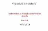 Asignatura Inmunología Seminario 2: Respuesta inmune ... · ¿Cómo es reconocida la presencia de un virus? ¿Cómo los detectamos? Mediante distintos sistemas de receptores Fundamentalmente