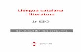Llengua catalana i literatura 1r ESO - construim.cruilla.cat · SOLUCIONARI UNITAT 2. BESTIARIS 1 Llengua catalana 1r ESO ABANS DEL TEXT Pàgina 30 1 Resposta model. El narval, perquè