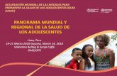 PANORAMA MUNDIAL Y REGIONAL DE LA SALUD DE LOS … mundial... · PANORAMA MUNDIAL Y REGIONAL DE LA SALUD DE LOS ADOLESCENTES Lima, Peru 19-21 Marzo 2018 Guyana, March 14, 2018 Valentina