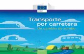 Transporte por carretera - European Commissionec.europa.eu/.../files/modes/road/doc/broch-road-transport_es.pdf · Europe Direct es un servicio que le ayudará a encontrar respuestas