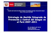 DENGUE -CONSEJO NACIONAL DE SALUDbvsper.paho.org/videosdigitales/matedu/ICATT-AIEPI/Data... · 2011-10-02 · Dengue 1991Dengue 1991--2008 PERU2008 PERU CUADRO DE SEROTIPOS CIRCULANTES
