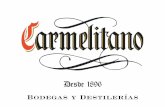 Desde 1896 - Carmelitano · Este vino dulce es una selección de vinos, macerados ... frutas y especias, en toneles de envejecimiento. Al tratarse de un proceso artesanal, su producción