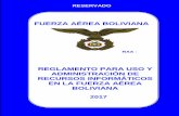 FUERZA AÉREA BOLIVIANA - fab.bo RAA-REGLAMENTO INFORMATICO... · se deberá de especificar el tipo de información que se ... F. Solo se instalarán los medios de software necesarios
