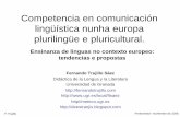 Competencia en comunicación lingüística nunha europa ...centros.edu.xunta.es/cfr/pontevedra/til/trujillo/presentacion.pdf · individuo considera necesaria para conseguir un resultado