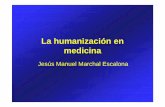 La humanización en medicina - elaandalucia.es · El medicamento es una forma de la enzima que se ... ensayo clínico multicéntrico ... humanizacion [Modo de compatibilidad]