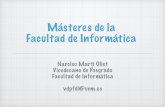 Másteres de la Facultad de Informática - web.fdi.ucm.esweb.fdi.ucm.es/posgrado/docs/presentacion-master-2018.pdf · integral de Ingeniería Informática de naturaleza profesional