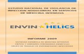 ENVIN HELICS - hws.vhebron.nethws.vhebron.net/envin-helics/Help/Informe ENVIN-UCI 2009.pdf · sidad de incidencia de 4,89 episodios por 1000 días de CVC del año 2008 a 3,96 en el