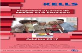 KELLS COLLEGE - Academia de Idiomas y Actividades · KELLS COLLEGE La mejor experiencia, nuestra propia experiencia Adultos 2017 Programas y Cursos de Idiomas en el Extranjero ...