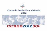 Censo de Población y Vivienda 2012 - cepal.org · Aspectos Generales del Censo en Chile • Tipo de Censo: de hecho, desarrollado de nesta manera desde• su primera versión en