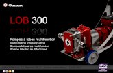 LOB 300 - cazaux-pumps.com · La versatilidad por excelencia La polivalenza per eccellenza • Pompes à lobesen nitriledurcertifiésalimentaires ... TRÉMIE DE GAVAGE POUR POMPE