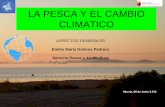 LA PESCA Y EL CAMBIO CLIMATICO - ecorresponsabilidad.es · CONSEJERIA DE AGRICULTURA Y AGUA . ... La mayoría de las especies invasoras observadas en la Región de Murcia han sido