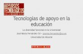 La diversidad funcional en la Universidad José María ... · mediante texto y gráficos, los discursos orales, la información ... ̶Permiten añadir, editar y eliminar los textos