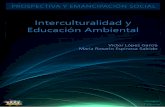 Interculturalidad y educación ambientaltransformacion-educativa.com/attachments/article/248... · teniendo como antecedente que “el conocimiento indígena es clave para la ...