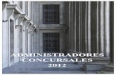 ADMINISTRADORES CONCURSALES 2012 - professional-es.com · Administradores Concursales Administradores Concursales Cuando en el año 2003 se aprobó la Ley Concursal la figu-ra del