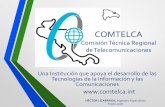 Comisión Técnica Regional de Telecomunicaciones · los sitios si están georeferenciados, 2 Antenas B-Gan y 2 Antenas Satelitales en Banda KU. 15 maletas de comunicación satelital.