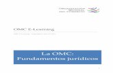 La OMC: Fundamentos juridicos - ecampus.wto.org · En esta exposición, examinaremos los fundamentos jurídicos básicos del sistema multilateral de comercio con objeto de comprender