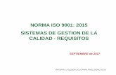 NORMA ISO 9001: 2015 SISTEMAS DE GESTION DE LA … · organización en el logro de sus resultados previstos ... 4 Contexto de la organización ISO 9001:2015 ISO 9001:2008 Severidad
