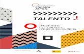 TALENTO J - spainjapanfoundation.com J_NUMERO 2... · estudio de producción audiovisual Cinegriot, completando su experiencia ... que el producto nipón primero ha de triunfar en