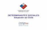 DETERMINANTES SOCIALES Situación en Chile - diarioara · 57,1 79,3 9,5 3,1 65,3 7,1 0 10 20 30 40 50 60 70 80 90 Buena salud 2000 Mala salud 2000 ... Glicemia Contaminacion aire