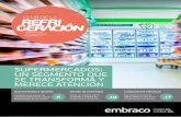 supermercados: un segmento que se transforma yrefrigerationclub.com/es-es/wp-content/uploads/sites/2/2017/11/CR... · a un pequeño autoservicio para percibir la fuerte presencia