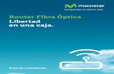Router Fibra Óptica Libertad en una caja. - movistar.es · Se conecta mediante un puerto Gigabit Ethernet con el terminal de ﬁ bra (GPON ONT) y proporciona los servicios a la red