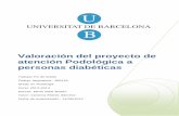 Valoración del proyecto de atención Podológica a personas ...diposit.ub.edu/dspace/bitstream/2445/60456/1/60456.pdf · el funcionamiento de este proyecto existente en Cataluña,