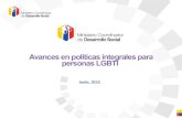 Avances en políticas integrales para personas LGBTI · Contenidos Mesa interinstitucional: Política integral LGBTI Capacitación y sensibilización a funcionario/as públicos Avances