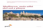 Mallorca, más allá del sol y playa - cambramallorca.com · que genera. Entre las islas, cabe destacar ... Actualmente, el turismo de Mallorca se encuentra en un momento de crecimiento.