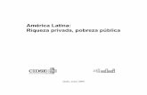 Riqueza privada, pobreza pública América Latina · ... Valle del Río Polochic Agrocombustibles, conflictividad agraria y gobernabilidad territorial Coordinación de ONG y Cooperativas