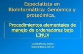 Especialista en Bioinformática: Genómica y proteómica. · • Acceso a los dispositivos de E/S.Cada dispositivo de E/S tiene ... – more doc.bk Permite ver el contenido de doc.bk