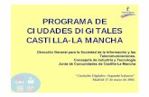 PROGRAMA DE CIUDADES DIGITALES CASTILLA-LA MANCHA · demostrador de cada uno de los pilotos de proyectos ... centros emisores y las mismas antenas que la televisión terrestre ...