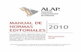 MANUAL DE NORMAS 2010 EDITORIALES - alapop.org · Los textos para las publicaciones de ALAP ... los elementos químicos, las unidades de ... Las expresiones que indiquen décadas