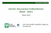 Sector Azucarero Colombiano 2010 2011 - asocana.org000A000,878787... · el valle geográfico del río Cauca durante 2010 fueron muy superiores al promedio histórico. Sector Azucarero