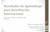 Resultados de Aprendizaje para Acreditación Internacionalcei.epn.edu.ec/Documentos/.../PresentacionResultadosAprendizaje... · Resultados de Aprendizaje para Acreditación Internacional