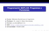 Programación MATLAB: Programas y Funciones.metodosnumericoscem.weebly.com/.../mn_173_clase6_matlab_web.pdf · beamer-tu-logo Programacion MATLAB: Programas y´ Funciones. Curso: