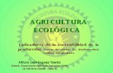Presentación de PowerPoint - agullent.es · Indicadores de la sostenibilidad de la producción: Costos de cultivo, Er, biodiversidad, calidad del producto AGRICULTURA ECOLÓGICA