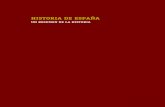 HISTORIA DE ESPAÑA - crerj.com.br · de Gibraltar, dando lugar a una situación colonial anacrónica que ... En 1808 José Bonaparte se instaló en el trono de España tras la invasión