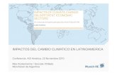 IMPACTOS DEL CAMBIO CLIMATICO EN LATINOAMERICA · Reducción de precipitaciones en México central y norte de Sudamérica con alto riesgo de fuertes sequías ... hídrico Elevados