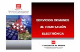 SERVICIOS COMUNES DE TRAMITACIÓN ELECTRÓNICA · representación de los Ciudadanos por los funcionarios. ... FNMT CERES clase 2 –para servidores e intercambio- y certificados de