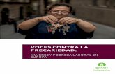 VOCES CONTRA LA PRECARIEDAD - cuartopoder.es · mujeres y pobreza laboral en Europa Este informe está dedicado a las mujeres y hom-bres que viven y luchan contra la desigualdad,