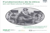 Fundamentos de la ética 01 en el Servicio Público · instituto nacional de administraciÓn pÚblica, a.c. secciÓn mexicana del instituto internacional de ciencias administrativas