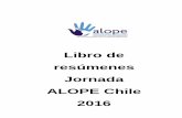 Libro de resúmenes Jornada ALOPE Chile 2016šMENES... · Se inició tratamiento con insulina, hidratación y dieta hipoglúcida. Se plantea que existe mayor prevalencia de patologías