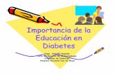 Importancia de la Educación en Diabetes - perudiabete.org · Encuesta inicial en Educación diabetológica • 34.8% Desconocen problemas relacionados a mal control de Glucosa. ...