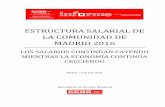 ESTRUCTURA SALARIAL DE LA COMUNIDAD DE MADRID 2016madrid.ccoo.es/25143cd11461411ed6f6195dde7082b2000045.pdf · por el propio INE, datos de la Agencia Tributaria y de la Seguridad