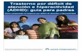 Trastorno por déficit de atención e hiperactividad (ADHD ... · El tratamiento correcto puede ayudar a que un niño con ADHD preste más atención, controle los comportamientos,