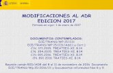 MODIFICACIONES AL ADR EDICION 2017 - fomento.gob.es · 2015, hasta el 31 de ... de llenado de cualquier tipo de recipiente Se refuerza la vigilancia y control de los ... prueba HSL,