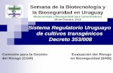 Semana de la Biotecnología y la Bioseguridad en Uruguaylegacy.iica.int/Esp/regiones/sur/uruguay/Documentos de la Oficina... · en Bioseguridad (ERB) Semana de la Biotecnología y