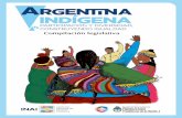 ARGENTINA INDÍGENA - trabajo.gob.ar · En este largo período, solo excepcionalmente –durante los dos primeros gobiernos peronistas– la “cuestión indígena” es considerada
